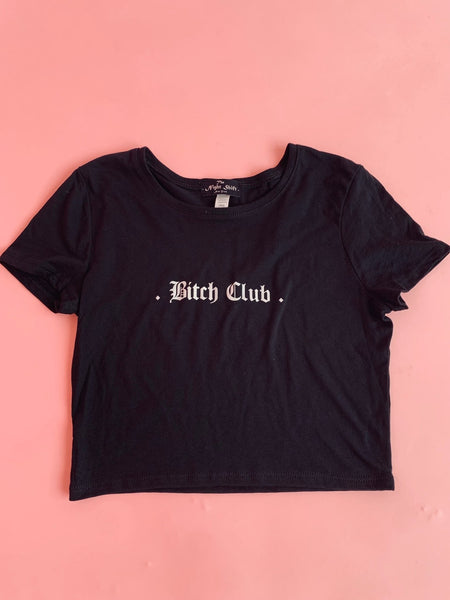 B*tch Club Tee Shirt - The Nightshift